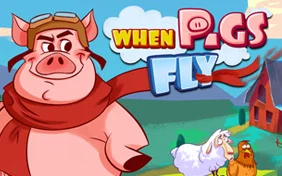 WHEN PIGS FLY
