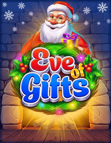 EVE OF GIFTS