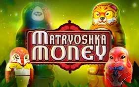 MATRYOSHKA MONEY