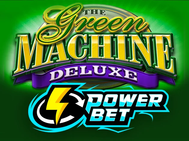 THE GREEN MACHINE DELUXE POWER BET