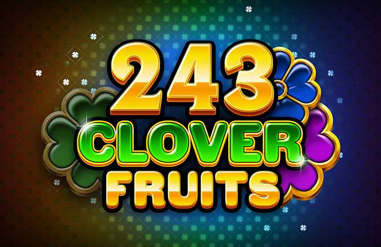 243 CLOVER FRUITS