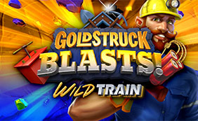 GOLDSTRUCK BLASTS!
