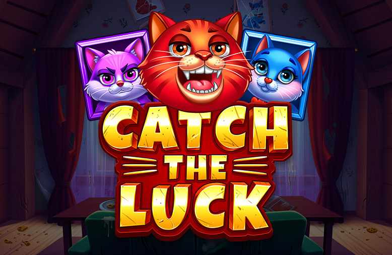 CATCH THE LUCK