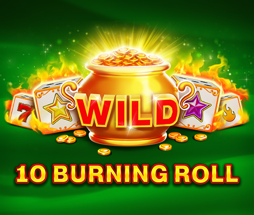 10 BURNING ROLL VIP