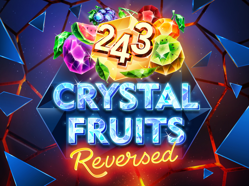 243 CRYSTAL FRUITS REVERSED