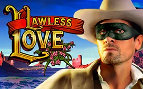 LAWLESS LOVE