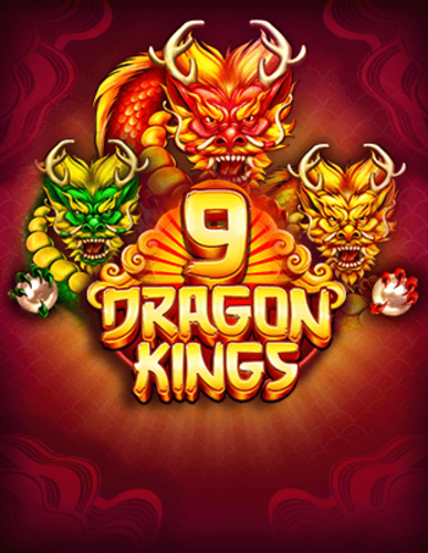 9 DRAGON KINGS