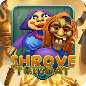SHROVE TUESDAY