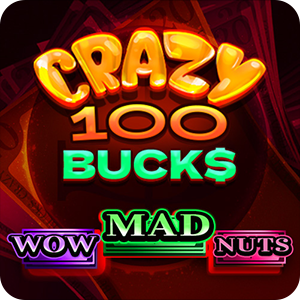 CRAZY 100 BUCKS