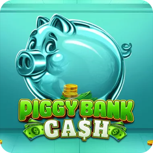 PIGGY BANK CASH