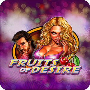 FRUITS OF DESIRE