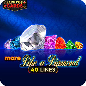 MORE LIKE A DIAMOND